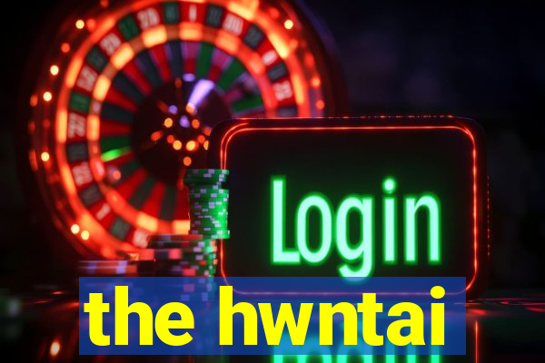 the hwntai